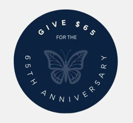 circle emblem with butterfly and the text "Give $65 for the 65th Anniversay"